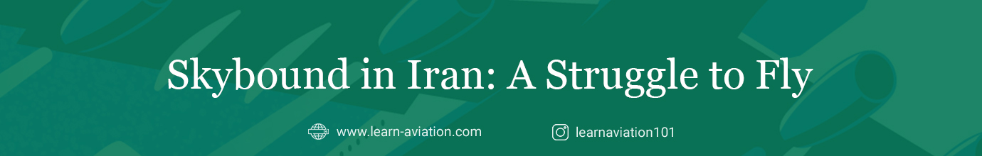 Skybound in Iran: A Struggle to Fly